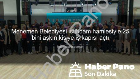 Menemen Belediyesi istihdam hamlesiyle 25 bini aşkın kişiye iş kapısı açtı