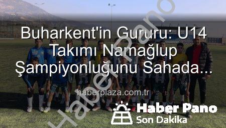 Buharkent Belediyespor U14 Takımı Namağlup Şampiyon: Genç Yıldızlar Sahada Coşkuyla Kutladı!