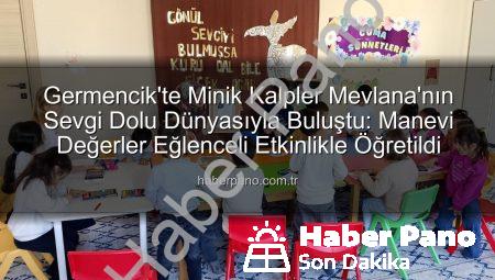 Germencik’te Minik Kalpler Mevlana’nın Sevgi Dolu Dünyasıyla Buluştu: Manevi Değerler Eğlenceli Etkinlikle Öğretildi