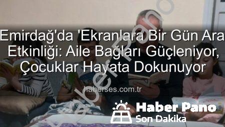 Emirdağ’da Dijital Detoks: ‘Ekranlara Bir Gün Ara’ ile Aile Bağları Güçleniyor