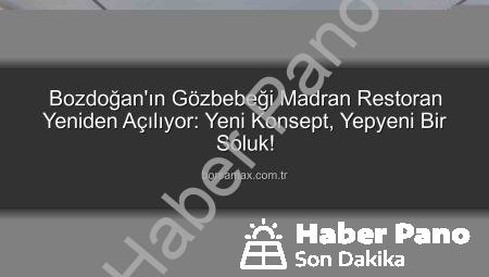 Bozdoğan’da Nefesler Tutuldu: Madran Restoran Yeniden Açılıyor, Yeni Konseptiyle Dikkat Çekiyor