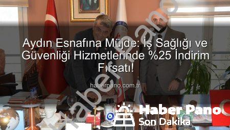 Aydın Esnafına Müjde: İş Sağlığı ve Güvenliği Hizmetlerinde %25 İndirim Fırsatı!