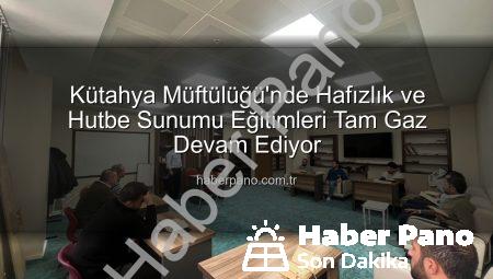 Kütahya Müftülüğü’nde Hafızlık ve Hutbe Sunumu Eğitimleri Tam Gaz Devam Ediyor