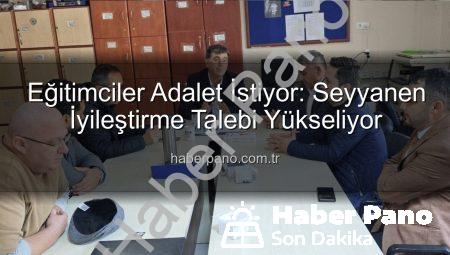 Eğitimciler Adalet İstiyor: Seyyanen İyileştirme Talebi Yükseliyor