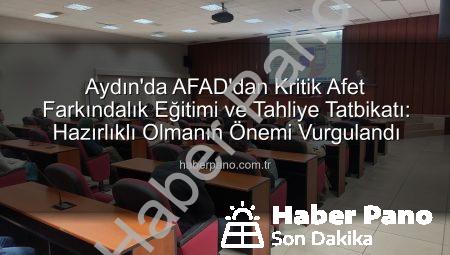 Aydın’da AFAD’dan Kritik Afet Farkındalık Eğitimi ve Tahliye Tatbikatı: Hazırlıklı Olmanın Önemi Vurgulandı