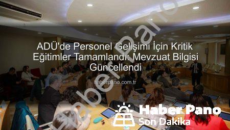 ADÜ’de Personel Gelişimi İçin Kritik Eğitimler Tamamlandı: Mevzuat Bilgisi Güncellendi