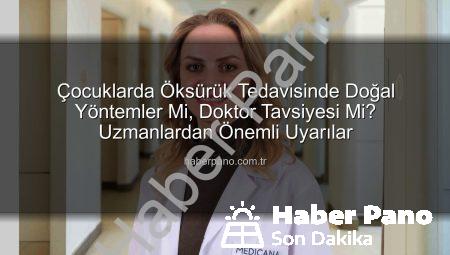 Çocuklarda Öksürük Tedavisinde Doğal Yöntemler Mi, Doktor Tavsiyesi Mi? Uzmanlardan Önemli Uyarılar